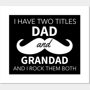 I Have Two Titles Dad And Grandad Posters and Art